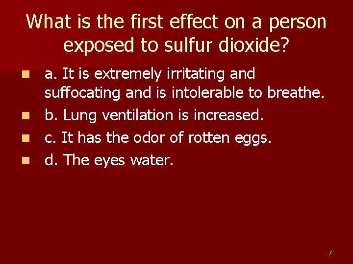 What is the first effect on a person exposed to sulfur dioxide? n n What is the first effect on a person exposed to sulfur dioxide? n n