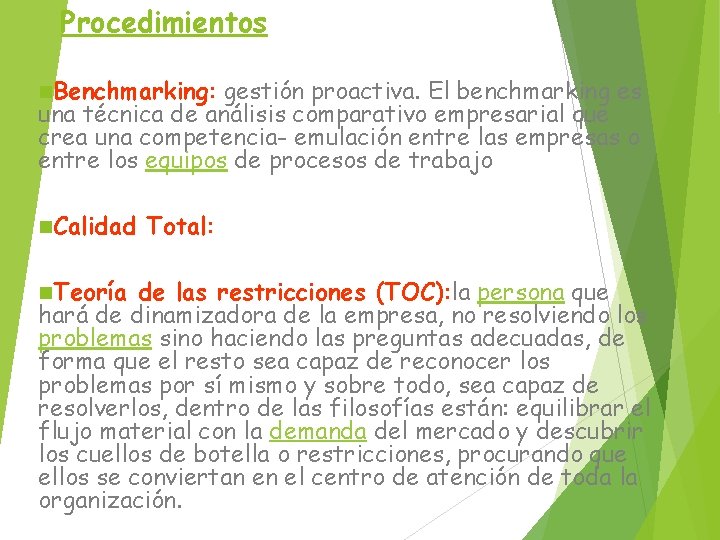 Procedimientos n. Benchmarking: gestión proactiva. El benchmarking es una técnica de análisis comparativo empresarial