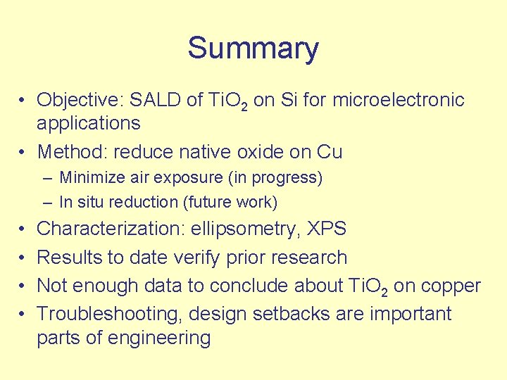 Summary • Objective: SALD of Ti. O 2 on Si for microelectronic applications •