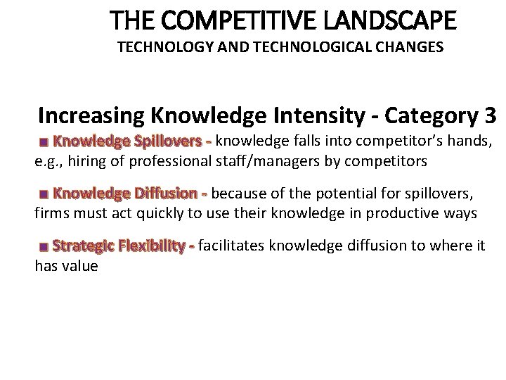 THE COMPETITIVE LANDSCAPE TECHNOLOGY AND TECHNOLOGICAL CHANGES Increasing Knowledge Intensity - Category 3 ■