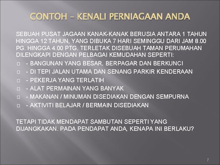 CONTOH – KENALI PERNIAGAAN ANDA SEBUAH PUSAT JAGAAN KANAK-KANAK BERUSIA ANTARA 1 TAHUN HINGGA