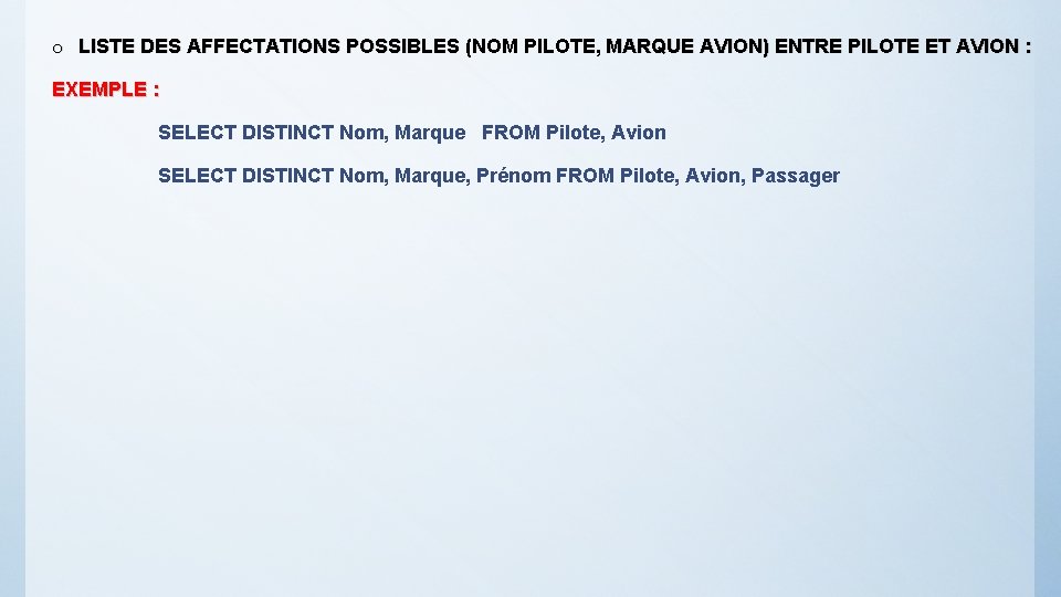 o LISTE DES AFFECTATIONS POSSIBLES (NOM PILOTE, MARQUE AVION) ENTRE PILOTE ET AVION :