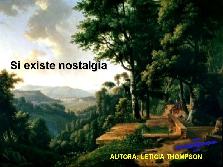 Si existe nostalgia AUTORA: LETICIA THOMPSON 