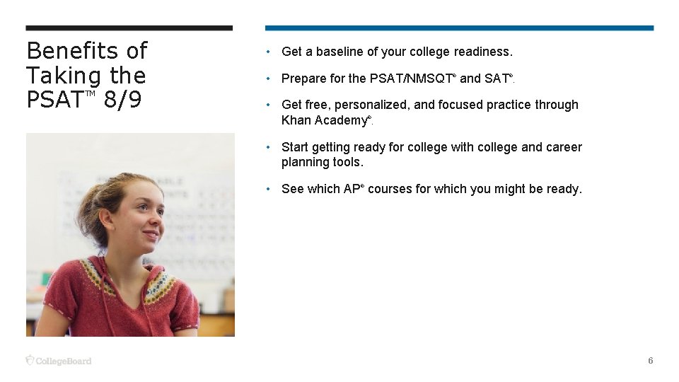 Benefits of Taking the PSAT 8/9 TM • Get a baseline of your college