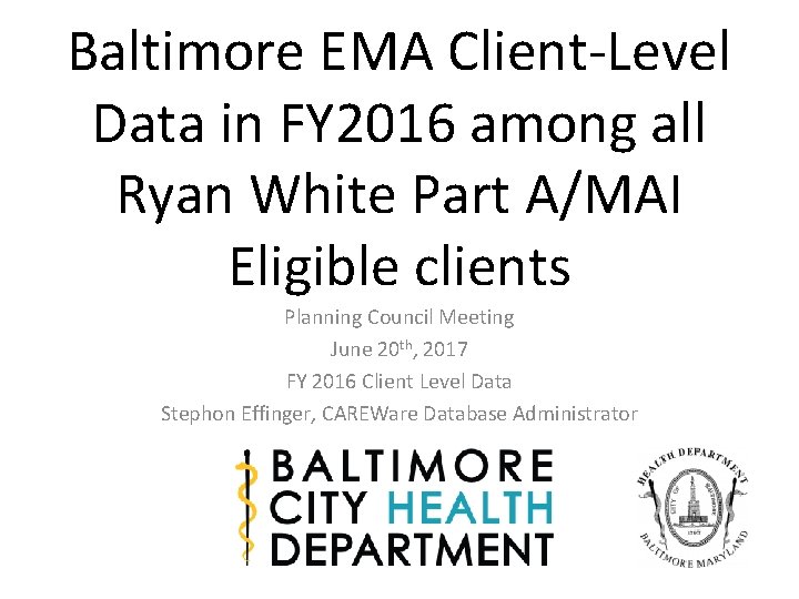 Baltimore EMA Client-Level Data in FY 2016 among all Ryan White Part A/MAI Eligible