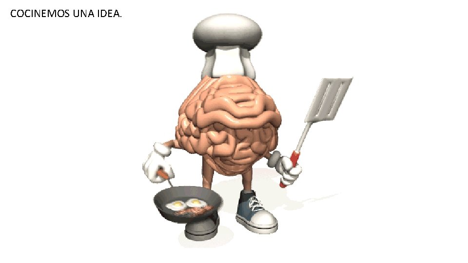 COCINEMOS UNA IDEA… COCINEMOS UNA IDEA…
