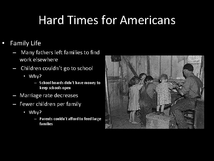 Hard Times for Americans • Family Life – Many fathers left families to find