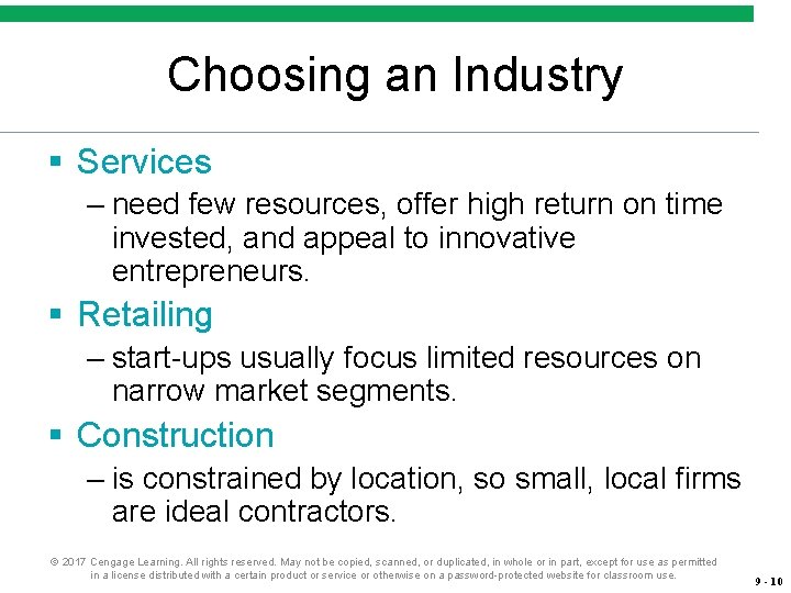Choosing an Industry § Services – need few resources, offer high return on time