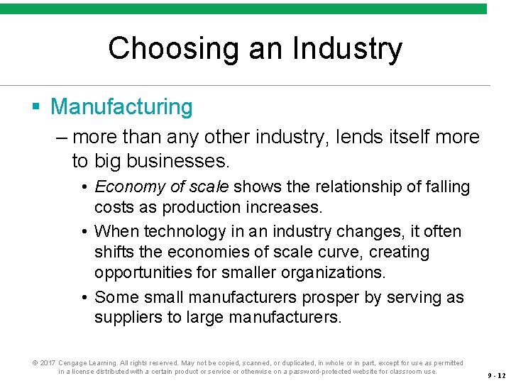 Choosing an Industry § Manufacturing – more than any other industry, lends itself more