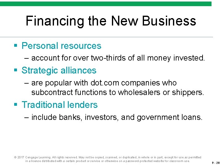 Financing the New Business § Personal resources – account for over two-thirds of all