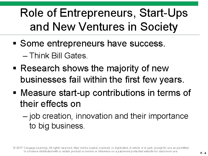 Role of Entrepreneurs, Start-Ups and New Ventures in Society § Some entrepreneurs have success.