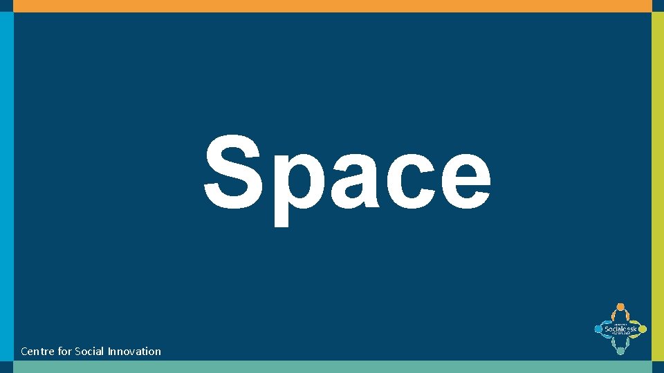 Space Centre for Social Innovation 