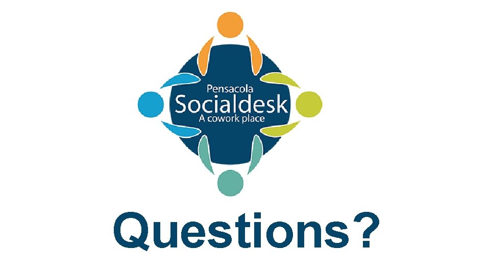 Questions? Questions?