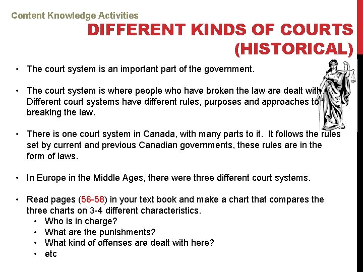 Content Knowledge Activities DIFFERENT KINDS OF COURTS (HISTORICAL) • The court system is an