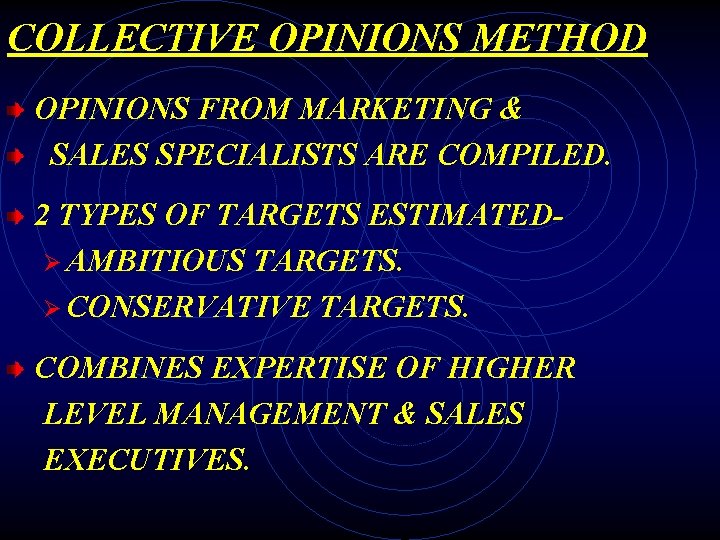 COLLECTIVE OPINIONS METHOD OPINIONS FROM MARKETING & SALES SPECIALISTS ARE COMPILED. 2 TYPES OF