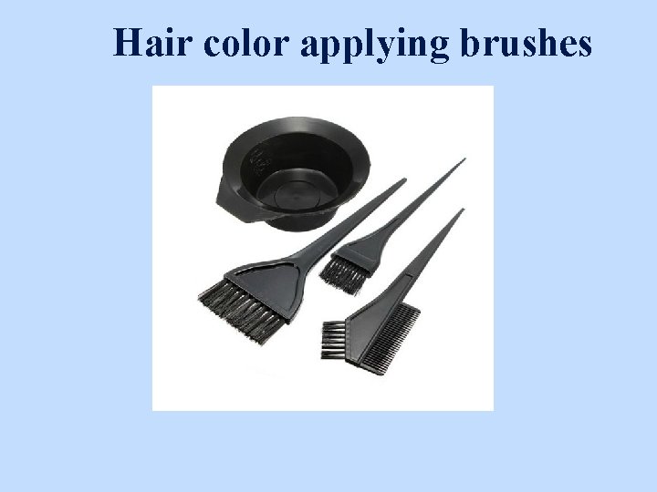 Hair color applying brushes 