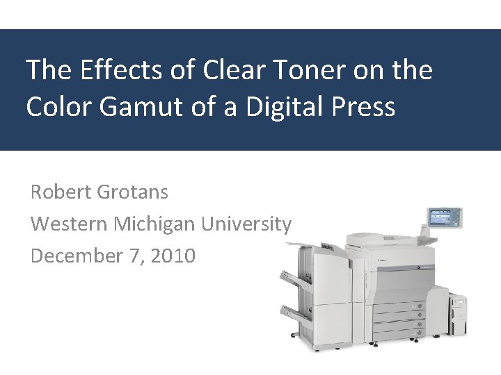 The Effects of Clear Toner on the Color Gamut of a Digital Press Robert