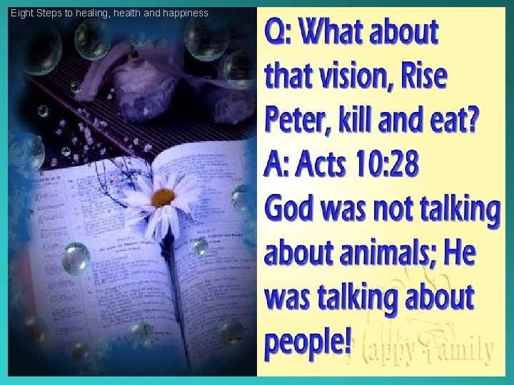 Eight Steps to healing, health and happiness 