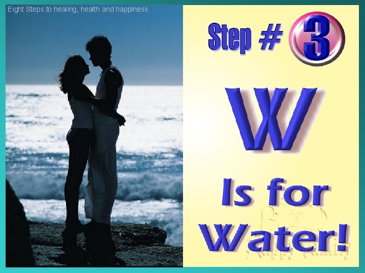 Eight Steps to healing, health and happiness 