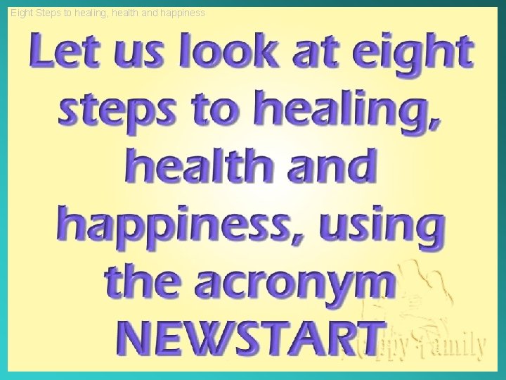 Eight Steps to healing, health and happiness 