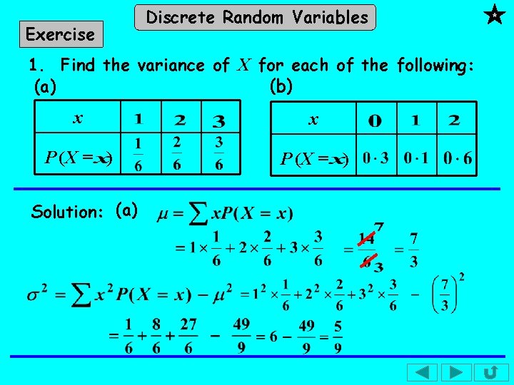 Exercise Discrete Random Variables 1. Find the variance of X for each of the