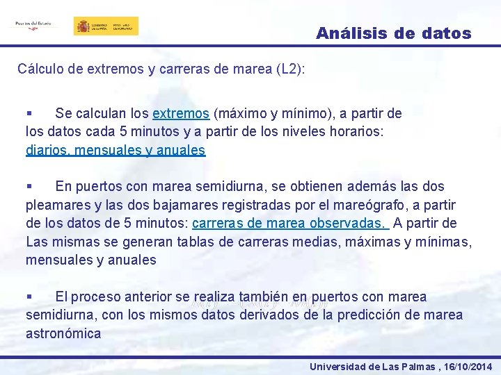 Análisis de datos Cálculo de extremos y carreras de marea (L 2): § Se