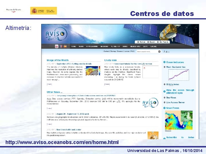 Centros de datos Altimetría: http: //www. aviso. oceanobs. com/en/home. html Universidad de Las Palmas