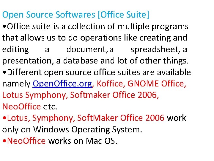 Open Source Softwares [Office Suite] • Office suite is a collection of multiple programs