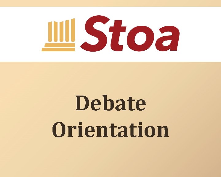 Debate Orientation 