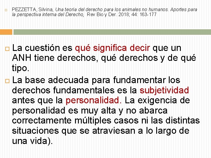  PEZZETTA, Silvina, Una teoría del derecho para los animales no humanos. Aportes para