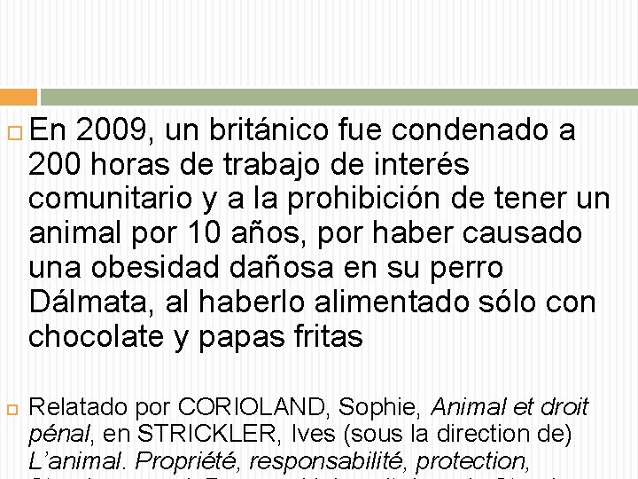  En 2009, un británico fue condenado a 200 horas de trabajo de interés