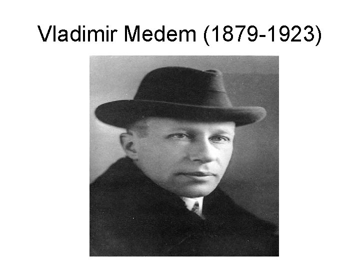 Vladimir Medem (1879 -1923) 