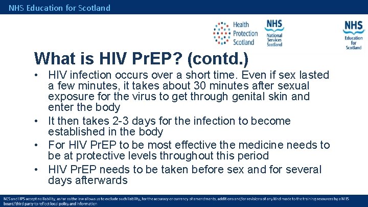 NHS Education for Scotland What is HIV Pr. EP? (contd. ) • HIV infection