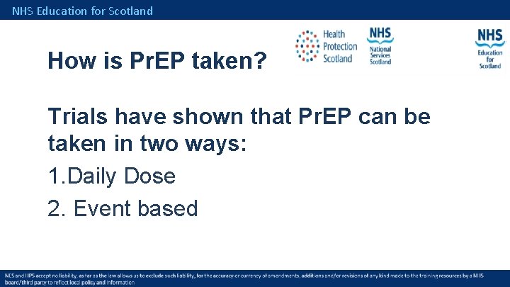 NHS Education for Scotland How is Pr. EP taken? Trials have shown that Pr.