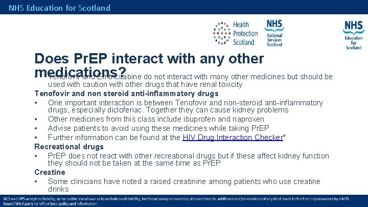 NHS Education for Scotland Does Pr. EP interact with any other medications? • Tenofovir