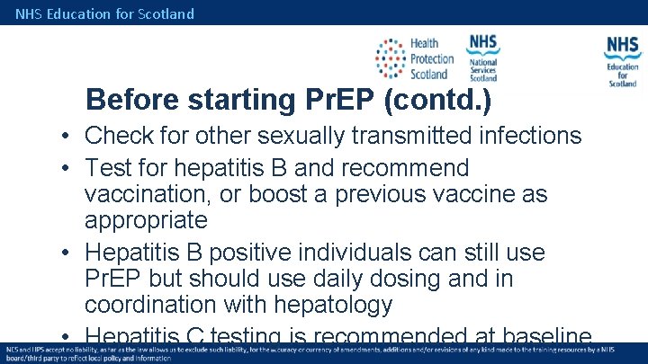 NHS Education for Scotland Before starting Pr. EP (contd. ) • Check for other