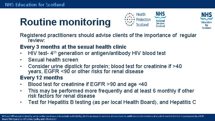 NHS Education for Scotland Routine monitoring Registered practitioners should advise clients of the importance