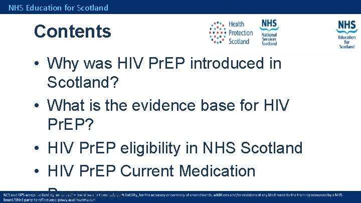 NHS Education for Scotland Contents • Why was HIV Pr. EP introduced in Scotland?