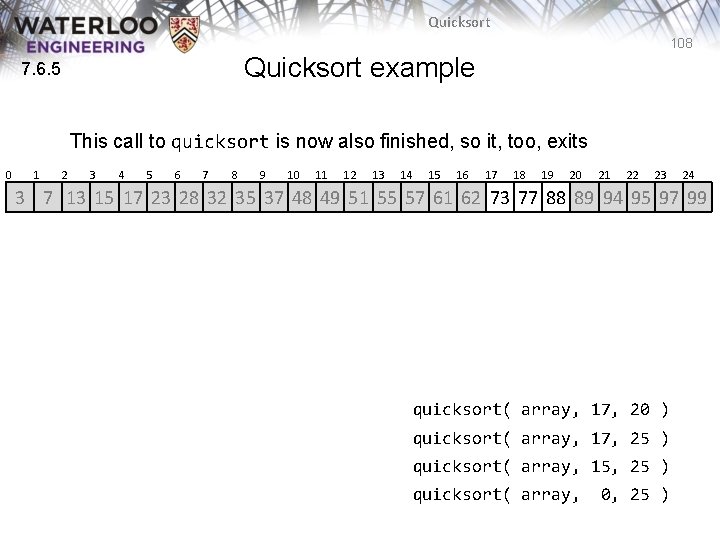 Quicksort 108 Quicksort example 7. 6. 5 This call to quicksort is now also Quicksort 108 Quicksort example 7. 6. 5 This call to quicksort is now also