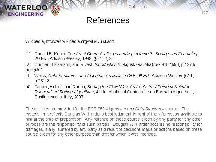 Quicksort 127 References Wikipedia, http: //en. wikipedia. org/wiki/Quicksort [1] Donald E. Knuth, The Art