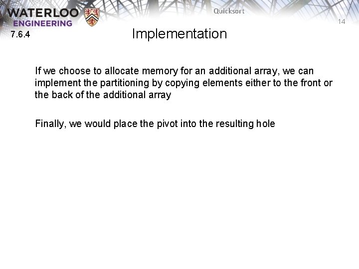 Quicksort 14 7. 6. 4 Implementation If we choose to allocate memory for an Quicksort 14 7. 6. 4 Implementation If we choose to allocate memory for an