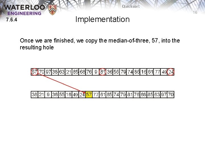Quicksort 16 7. 6. 4 Implementation Once we are finished, we copy the median-of-three, Quicksort 16 7. 6. 4 Implementation Once we are finished, we copy the median-of-three,