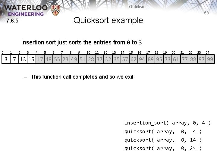 Quicksort 58 Quicksort example 7. 6. 5 Insertion sort just sorts the entries from Quicksort 58 Quicksort example 7. 6. 5 Insertion sort just sorts the entries from