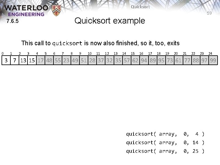 Quicksort 59 Quicksort example 7. 6. 5 This call to quicksort is now also Quicksort 59 Quicksort example 7. 6. 5 This call to quicksort is now also
