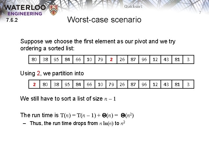 Quicksort 7 Worst-case scenario 7. 6. 2 Suppose we choose the first element as Quicksort 7 Worst-case scenario 7. 6. 2 Suppose we choose the first element as