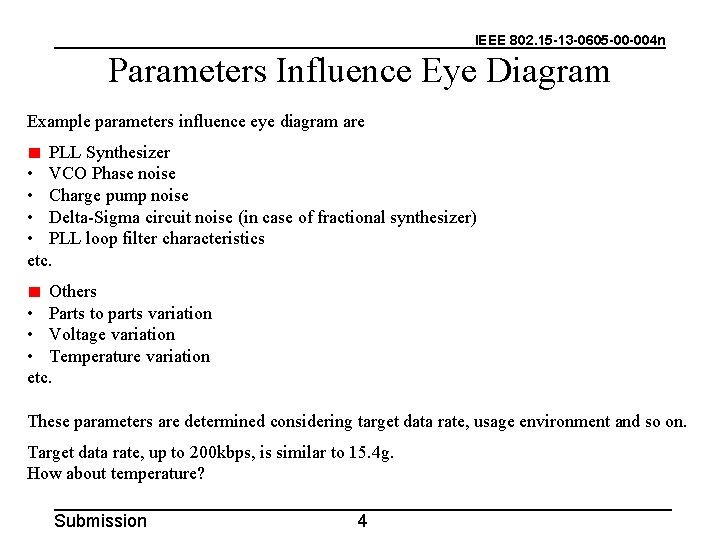 IEEE 802. 15 -13 -0605 -00 -004 n Parameters Influence Eye Diagram Example parameters