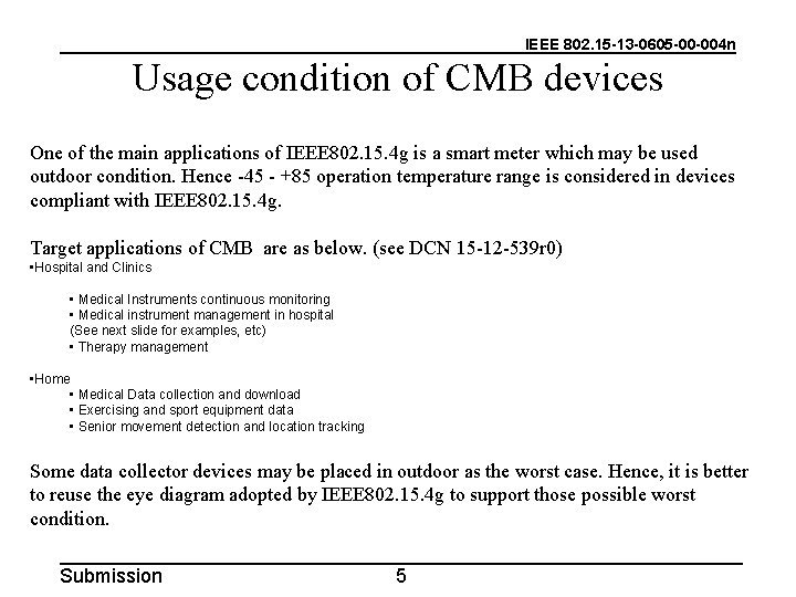 IEEE 802. 15 -13 -0605 -00 -004 n Usage condition of CMB devices One