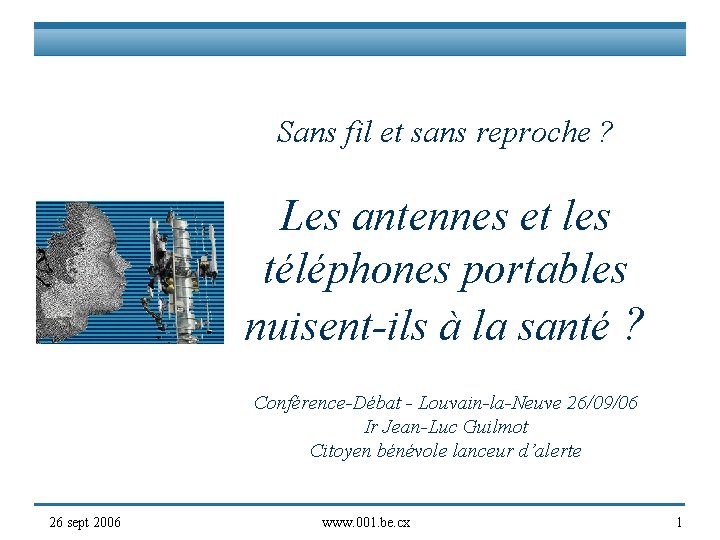 Sans fil et sans reproche ? Les antennes et les téléphones portables nuisent-ils à
