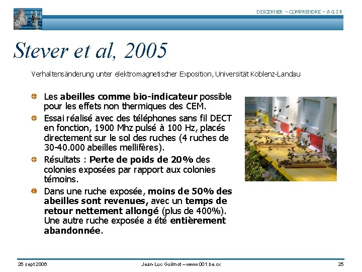 DISCERNER – COMPRENDRE – A G I R Stever et al, 2005 Verhaltensänderung unter