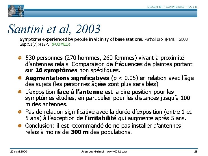 DISCERNER – COMPRENDRE – A G I R Santini et al, 2003 Symptoms experienced